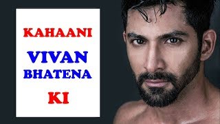 Kahaani Vivan Bhatena Ki [MiSs GoSsip]