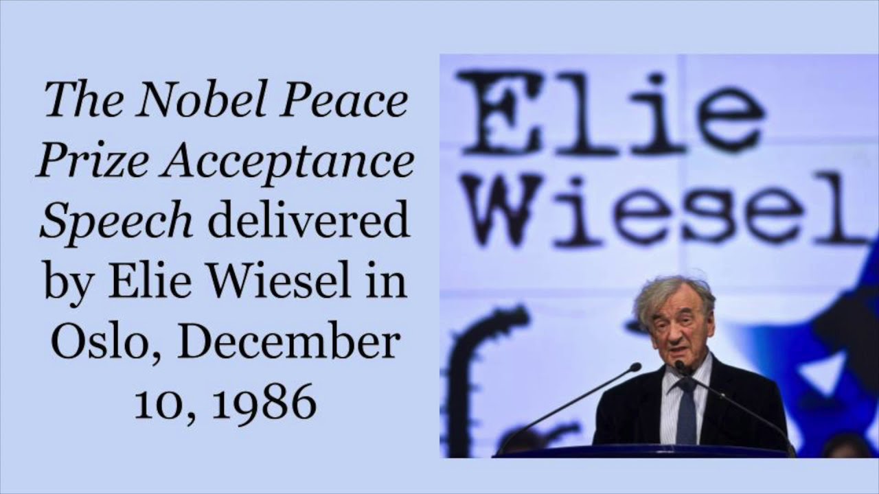 Wiesel Nobel Speech - YouTube