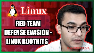 Linux Defense Evasion - Linux Rootkits | Red Team Series 12-13