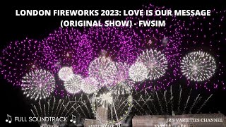 London Fireworks 2023: Love Is Our Message (ORIGINAL SHOW) - Full Soundtrack