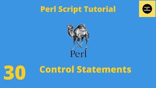 Control Statements in Perl - Perl Script Basics Tutorial - Part 30