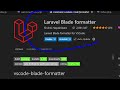 INSANE Laravel Blade Formatter for VSCode – Format Views in 1 Click!