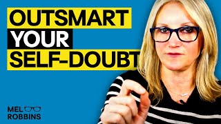 How to Outsmart Sour Self Doubt | Mel Robbins