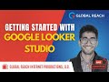 Getting Started With Google Looker Studio