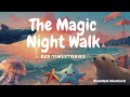 Dreamland Adventures | Bedtime Story | The Magic Night Walk - Ocean Friends