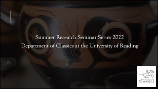 Summer Seminars 2022: M. Zerba (Louisiana) Eleusis at the Intersection of Antiquity and Modernity