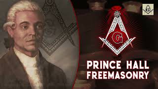 Prince Hall Freemasonry | History of Freemasonry