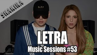 SHAKIRA | BZRP Music Sessions #53 | LETRA l Una Loba como yo Lyrics - Shakira y BZRP