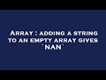 Array : adding a string to an empty array gives `NAN`
