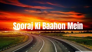 Sooraj Ki Baahon Mein | Lyrics | Zindagi Na Milegi Dobara |Hritikh Roshan,Katrina Kaif,Farhan Akhtar
