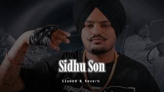 Sidhu Son - Slowed & Reverb - Sidhu Moose Wala