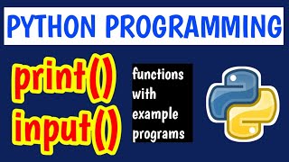 PRINT() & INPUT() FUNCTIONS IN PYTHON PROGRAMMING WITH EXAMPLE PROGRAMS || PYTHON IN TELUGU