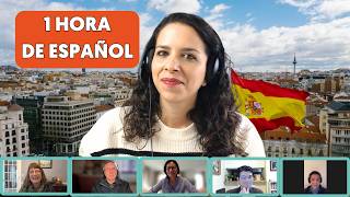 🔥 1 HORA 🔥CONVERSACIÓN real en ESPAÑOL - Nivel Avanzado