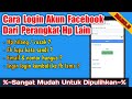 Terbaru!! Cara masuk akun fb yang hilang, lupa sandi, nomor email hangus, login dari perangkat lain