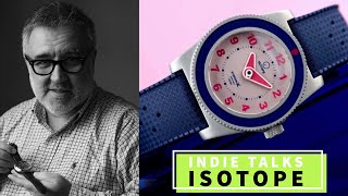 An Interview with José Miranda of Isotope watches | Indie Talks