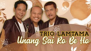 Lamtama Trio - Unang Sai Ro Be Ho