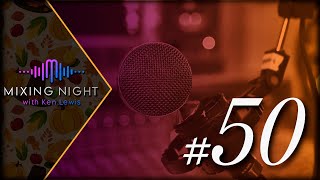 Mixing Night - VOCAL NIGHT with Ken Lewis 11/9/2022