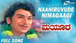 Naaniruvude Nimagaagi | Mayura | Dr Rajkumar | Kannada Video Song