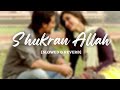 Shukran Allah - (Slowed And Reverb) Sonu Nigam, Shreya Ghoshal, l Kurbaan #lofi