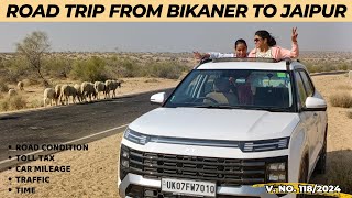 BIKANER TO JAIPUR ROAD TRIP | ROAD TO JAIPUR FROM BIKANER | बीकानेर से जयपुर | Alcazar Facelift 2024