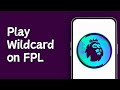 HOW TO USE THE WILDCARD | FANTASY PREMIER LEAGUE | FPL TUTORIAL|  Play wildcard on FPL