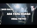 DJ ADA YANG MARAH BASS GACOR VIRAL TIKTOK‼️Adit Sparky Official Nwrmxx FULLBASS