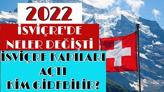 İsviçre kapıları açtı.İsviçre’de neler değişti.2022 de neler olacak?Gurbetçi ne yapacak.Pahalılık?