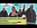 REAKSI MERTUA BULE KETEMU MENANTU INDO