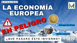 #70: ¡PELIGRO! La economía Europea este invierno - con Aleix Amorós y Dragon Oro Plata