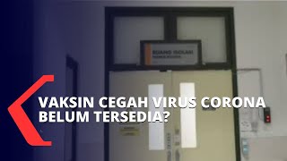 Obat dan Vaksin Untuk Cegah Corona Belum Tersedia?