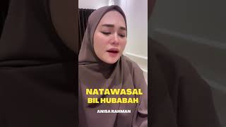 Natawassal Bil Hubabah - Anisa Rahman