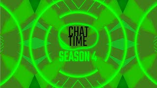 Chat Time: Season 4 Trailer