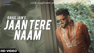 Jaan Tere Naam (Full Song) - Rahul Jain | Dharti Putra Nandini | Nazaara TV | New Hindi Song 2023