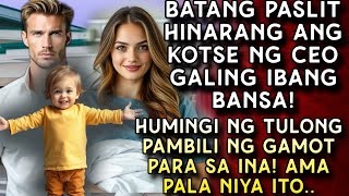 BATANG PASLIT HINARANG ANG KOTSE NG CEO GALING USA! HUMINGI NG TULONG PARA SA INA! AMA PALA NIYA ITO