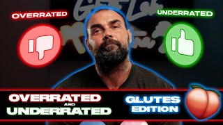 Overrated And Underrated With Coach Bret Contreras (Glutes Edition)