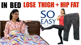 In Bed Lose Hip Fat & Thigh Fat Workout | No Jumping Easy Lower Body Home Workout | 5 Leg Exercises
