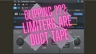 Clipping: Limiters are Duct Tape