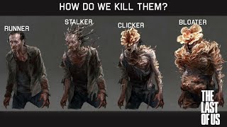How Can The Different Infected Forms Be Killed? The Last Of Us Monsters