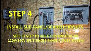 Step-4 Install Sub-Panel and Branch Circuits for the 120V/240V split single phase power system