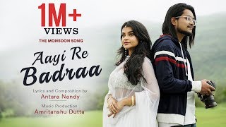 Aayi Re Badraa | The Monsoon Song | Official Music Video | Antara Nandy ft. Amritanshu Dutta