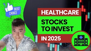 Best Healthcare Stocks to Invest in 2025