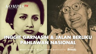 Inggit Garnasih & Jalan Berliku Pahlawan Nasional