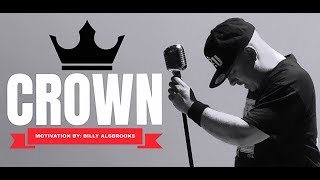 🔥 CROWN Feat. Billy Alsbrooks (NEW Best Motivational Speech Compilation HD)