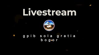 🔴[LIVE] Ibadah Minggu, 17 November 2024 | GPIB SOLA GRATIA BOGOR