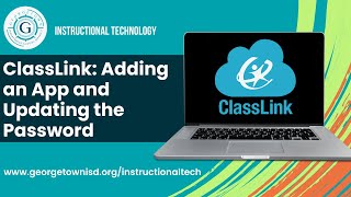 ClassLink: Adding an App and Updating the Password