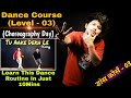 Dance Course (Level - 03) || Learn Tu Aake Dekh Le (Choreography) || Dance Tutorial || Anoop Parmar