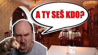 ŠÍLENÉ REAKCE MAJITELE RESTAURACE!