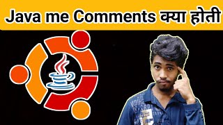 java me comments kaise banaye || comment in java hindi || java me comments kaise kare