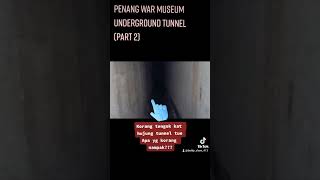 PENANG WAR MUSEUM (PART 2)