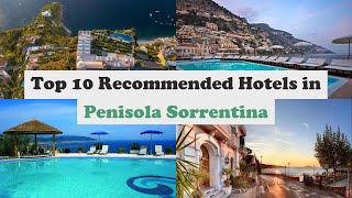 Top 10 Recommended Hotels In Penisola Sorrentina | Top 10 Best 5 Star Hotels In Penisola Sorrentina